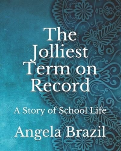 Cover for Angela Brazil · The Jolliest Term on Record (Paperback Book) (2021)