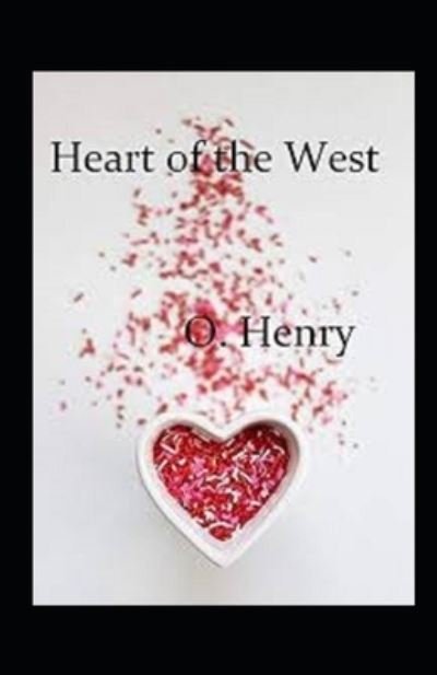 Cover for O Henry · Heart of the West Annotated (Paperback Book) (2021)