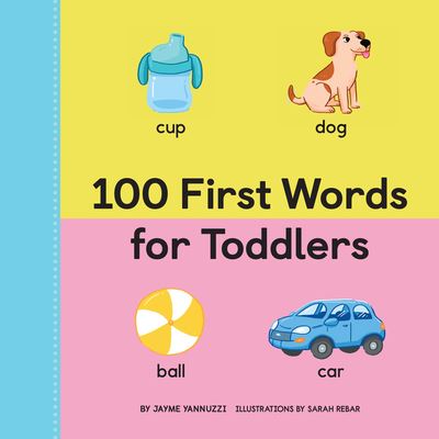 Cover for Jayme Yannuzzi · 100 First Words for Toddlers (Inbunden Bok) (2022)