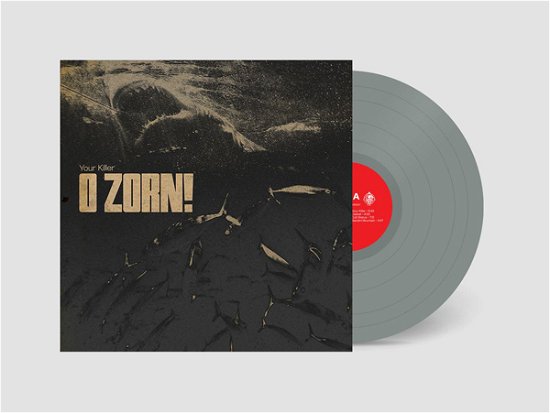 Cover for O Zorn! · Your Killer (Grey Vinyl) (LP) (2020)