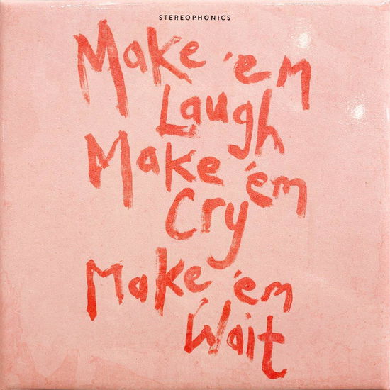 Cover for Stereophonics · Make 'em Laugh, Make 'em Cry, Make 'em Wait (LP) (2025)