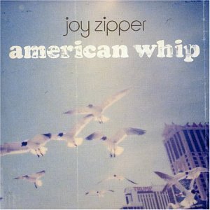 Cover for Joy Zipper · American Whip (CD) (2004)