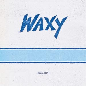 Cover for Waxy · Unmastered (LP) (2025)
