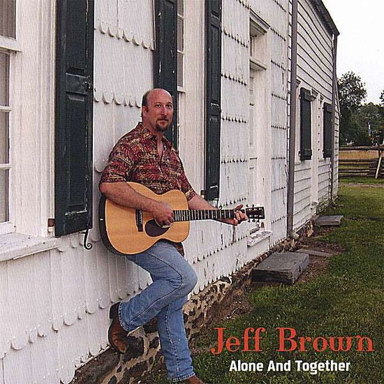 Cover for Jeff Brown · Alone &amp; Together (CD) (2006)