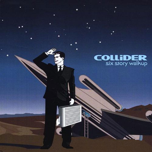 Cover for Collider · Six Story Walk Up (CD) (2008)