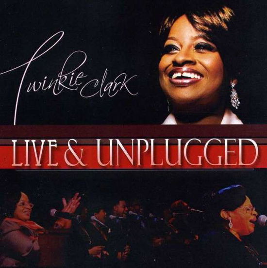 Cover for Twinkie Clark · Live &amp; Unplugged (CD) (2013)