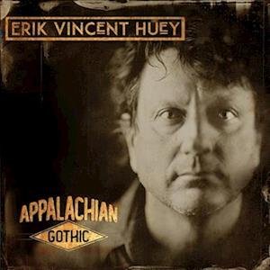 Cover for Erik Vincent Huey · Appalachian Gothic (LP) (2023)