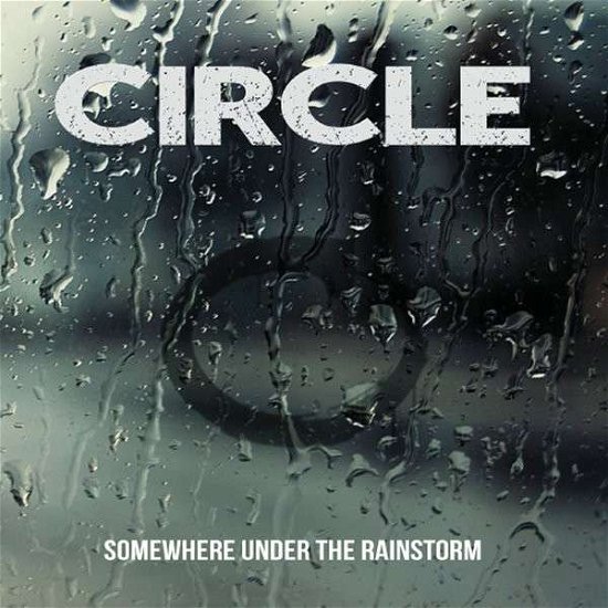 Cover for Circle · Somewhere Under the Rainstorm (CD) (2014)