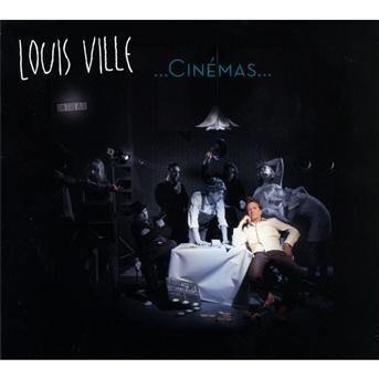 Cover for Louis Ville · ...Cinémas... (CD) (2011)