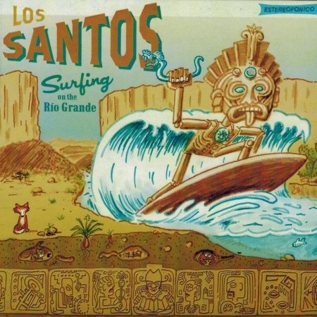 Cover for Los Santos · Surfing on the Rio Grande (CD) (2014)