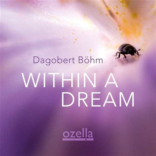 Cover for Dagobert Bohm · Within A Dream (CD) (2022)