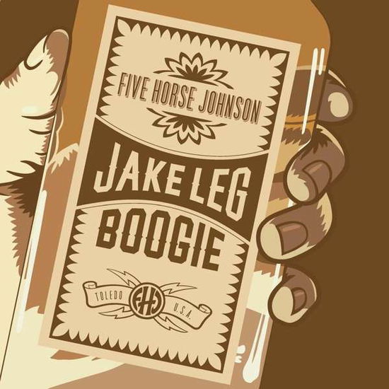 Cover for Five Horse Johnson · Jake Leg Boogie (Clear Vinyl) (WINYL) (2017)