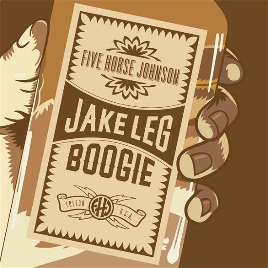 Cover for Five Horse Johnson · Jake Leg Boogie (Clear Vinyl) (VINIL) (2017)