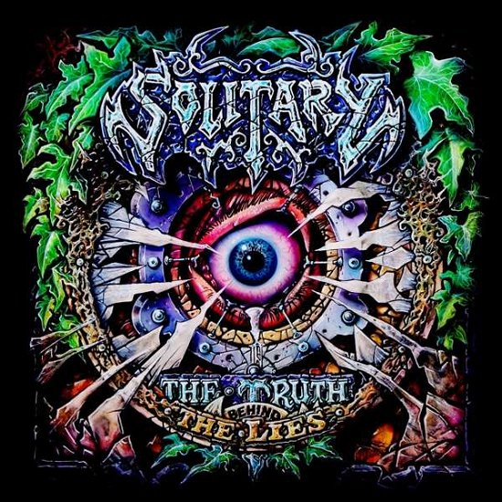 Cover for Solitary · The Truth Behind the Lies (CD) [Digipak] (2020)