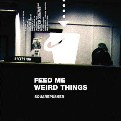 Cover for Squarepusher · Feed Me Weird Things (CD) [Japan Import edition] (2021)