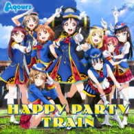 Cover for Aqours · Happy Party Train (CD) [Japan Import edition] (2017)