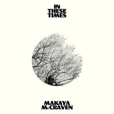 In These Times - Makaya Mccraven - Musik - DIS - 4580211855904 - 23. september 2022