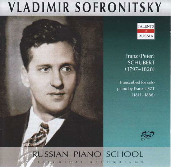 Cover for Schubert · Transcribed by Franz Liszt - Russian Piano School-sofronitsky Vladimir (CD)