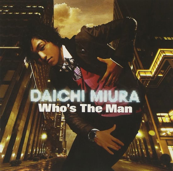Cover for Daichi Miura · Who's the Man (CD) [Japan Import edition] (2009)