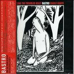 Cover for Bastro · Sing The Troubled Beast/B (CD) [Japan Import edition] (2005)