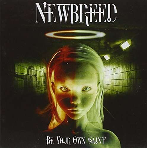 Cover for Newbreed · Be Your Own Saint (CD) [EP edition] (2009)