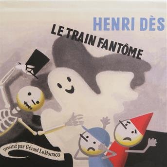 Cover for Henri Des  · Le train fantome (CD) (2016)