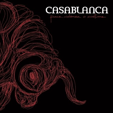Cover for Casablanca  · Pace Violenza O Costume (CD)