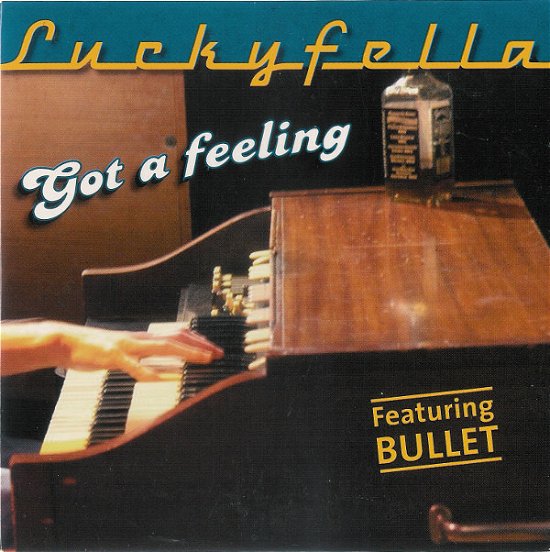 Cover for Luckyfella Ft. Bullet · Got A Feeling (SCD) (2005)
