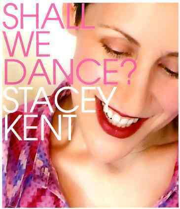 Shall We Dance - Stacey Kent - Music - KANG - 8804795011904 - July 30, 2004