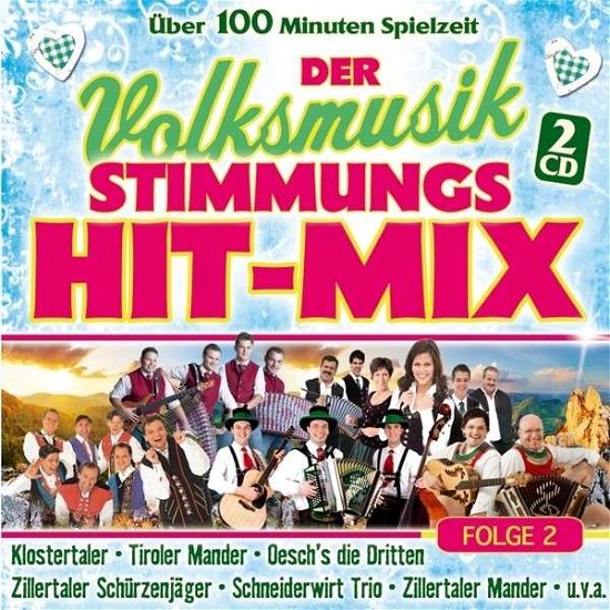 Der Volksmusik Stimmungs Hit-mix Folge 2 - Various Artists - Musik - TYROLIS - 9003549551904 - 11. november 2014