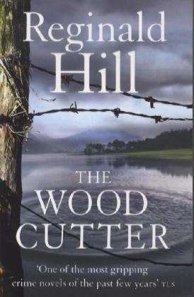 Cover for Reginald Hill · The Woodcutter (Paperback Book) (2011)