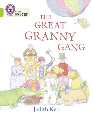 The Great Granny Gang: Band 11/Lime - Collins Big Cat - Judith Kerr - Livros - HarperCollins Publishers - 9780008320904 - 2 de janeiro de 2019