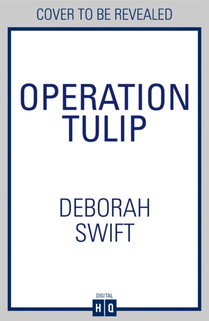 Cover for Deborah Swift · Operation Tulip - WW2 Secret Agent Series (Paperback Book) (2024)