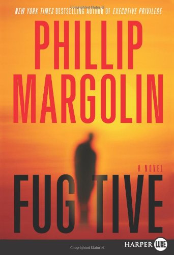 Cover for Phillip Margolin · Fugitive Lp: a Novel (Paperback Book) [Lrg edition] (2013)