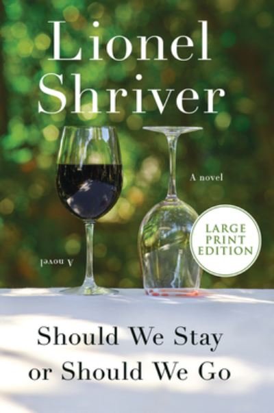 Cover for Lionel Shriver · Should We Stay or Should We Go : A Novel (Pocketbok) (2021)