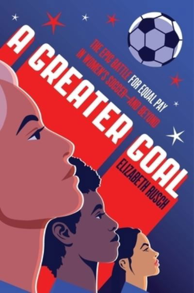 Cover for Elizabeth Rusch · Greater Goal (Book) (2024)