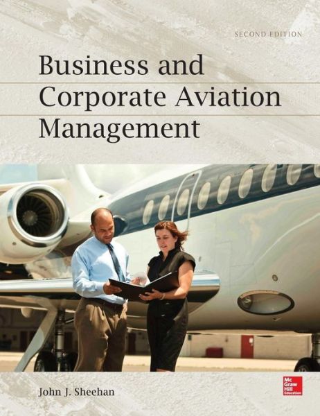 Cover for John Sheehan · Business and Corporate Aviation Management, Second Edition (Hardcover Book) (2013)