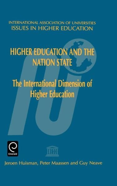 Cover for G. Huisman · Higher Education and the Nation State: The International Dimension of Higher Education - Issues in Higher Education (Hardcover Book) (1998)