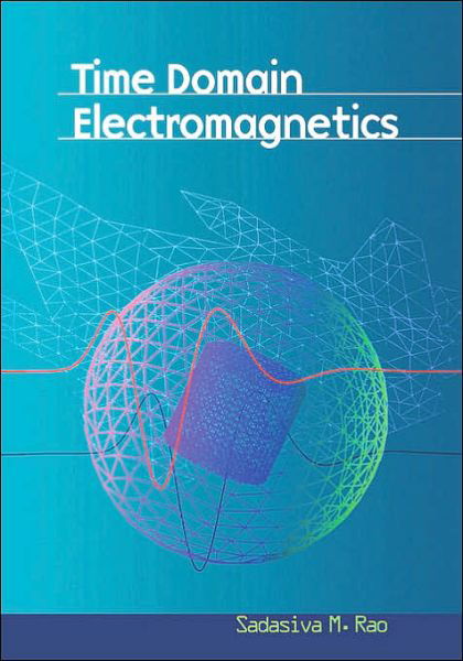 Time Domain Electromagnetics - Academic Press Series in Engineering - Michael Dine - Boeken - Elsevier Science Publishing Co Inc - 9780125801904 - 1 juni 1999