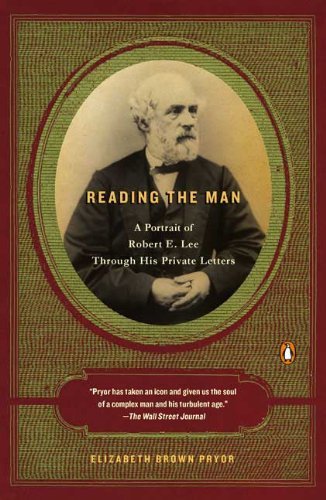 Cover for Elizabeth Brown Pryor · Reading the Man: A Portrait of Robert E. Lee Through His Private Letters (Taschenbuch) [Reprint edition] (2008)