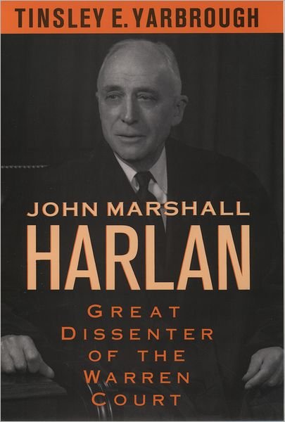 Cover for Yarbrough, Tinsley E. (Professor of Political Science, Professor of Political Science, East Carolina University) · John Marshall Harlan: Great Dissenter of the Warren Court (Innbunden bok) (1992)