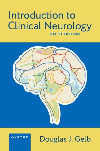 Cover for Gelb, Douglas J. (Professor of Neurology, Professor of Neurology, University of Michigan Medical School) · Introduction to Clinical Neurology (Taschenbuch) [6 Revised edition] (2024)