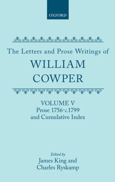 Cover for William Cowper · The Letters and Prose Writings: V: Prose 1756-c.1799 and Cumulative Index - The Letters and Prose Writings (Innbunden bok) (1986)