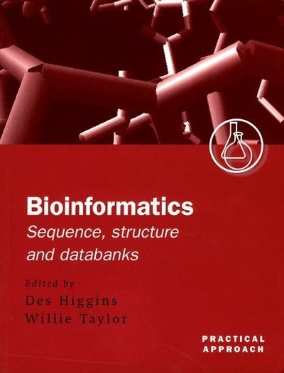 Cover for Higgins · Bioinformatics: Sequence, Structure and Databanks: A Practical Approach - Practical Approach Series (Paperback Book) (2000)