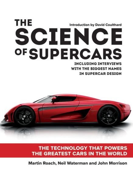 The Science of Supercars : The Technology that Powers the Greatest Cars in the World - Martin Roach - Bøger - Firefly Books - 9780228100904 - 14. september 2018