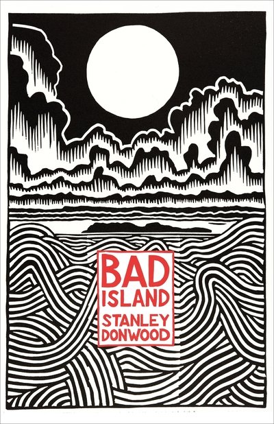 Cover for Stanley Donwood · Bad Island (Paperback Book) (2021)
