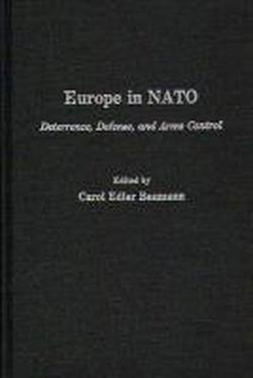 Europe in NATO: Deterrence, Defense, and Arms Control - Carol Edler Baumann - Książki - ABC-CLIO - 9780275924904 - 5 października 1987