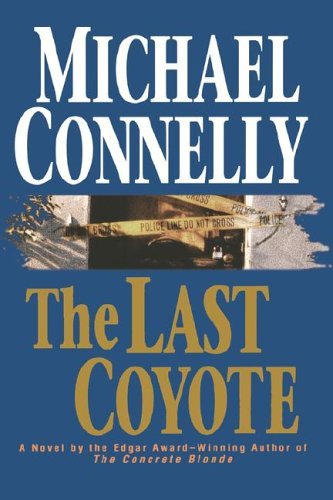 Cover for Michael Connelly · The Last Coyote (Gebundenes Buch) [1st edition] (1995)