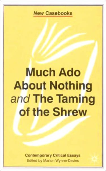 Cover for Marion Wynne-Davies · Much Ado About Nothing and The Taming of the Shrew (Hardcover Book) (2001)