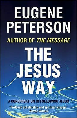 Cover for Eugene Peterson · The Jesus Way: A conversation in following Jesus (Paperback Bog) (2009)